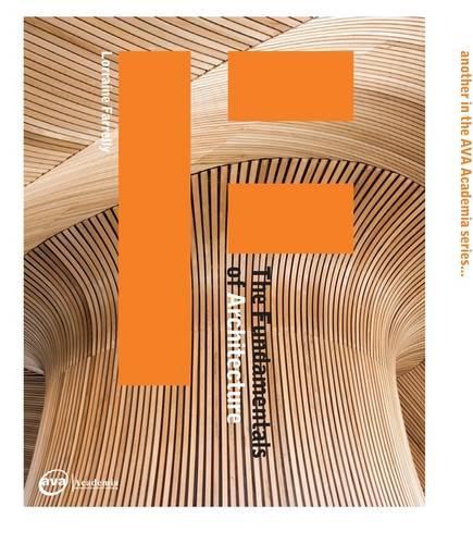 The Fundamentals of Architecture: (Fundamentals)