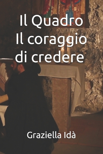 Il Quadro. Il coraggio di credere