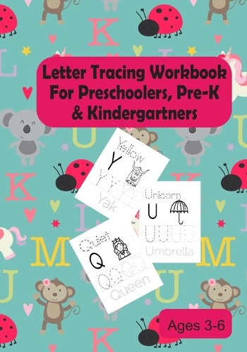 Letter Tracing Workbook For Preschoolers, Pre-K & Kindergartners Ages 3-6