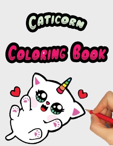 Caticorn Coloring Book: Caticorns Activity Book For Kids.