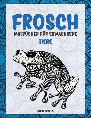 Malbücher für Erwachsene - Dicke Seiten - Tiere - Frosch