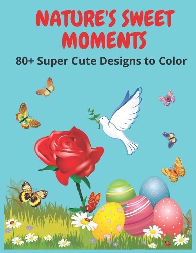 Nature's Sweet Moments