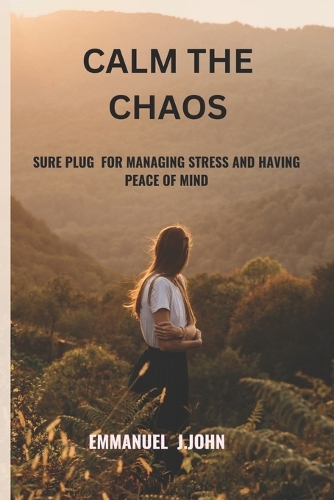 Calm the Chaos: Sure Plug for Managing Stress and Having Peace of Mind