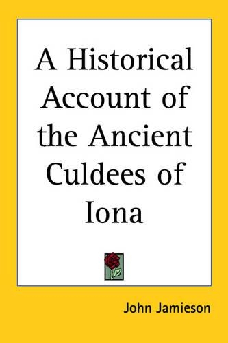 A Historical Account of the Ancient Culdees of Iona (1890)