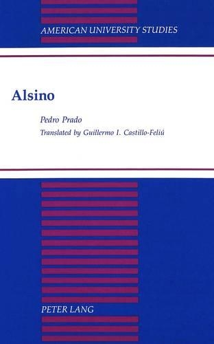 Alsino: Translator: Guillermo I. Castillo-Feliu(21 American University Studies Series 22: Latin American Studies)