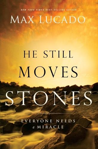 He Still Moves Stones: Everyone Needs a Miracle(English)