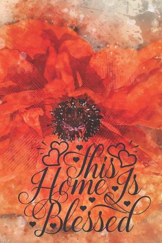 This Home Is Blessed: Special Home Notebook Journal Workbook Diary to write in - peaceful home