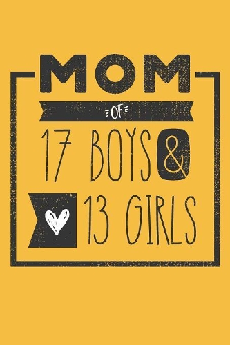 MOM of 17 BOYS & 13 GIRLS