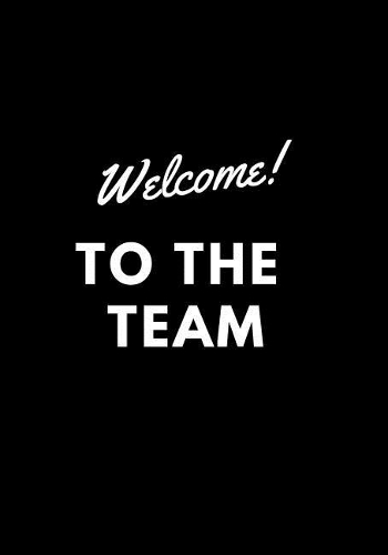 Welcome To The Team: New Employee Team Member, Productive, Goal Oriented 90 Day Daily Planner, Record Goals, To Do, And Notes, Career Minded Calendar Planner Undated 201