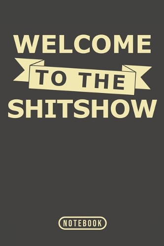 Welcome To The Shitshow