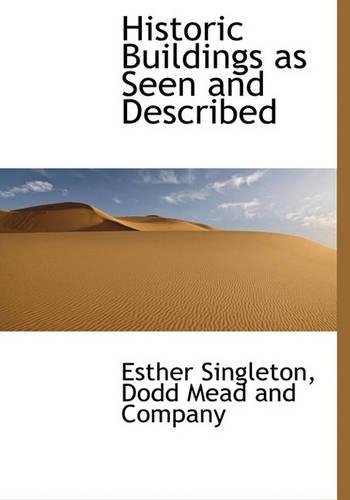 Historic Buildings as Seen and Described