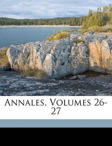 Annales, Volumes 26-27