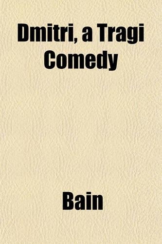 Dmitri, a Tragi Comedy