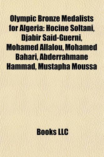 Olympic Bronze Medalists for Algeria: Hocine Soltani, Djabir Said-Guerni, Mohamed Allalou, Mohamedhocine Soltani, Djabir Said-Guerni, Mohamed Allalou, Mohamed Bahari, Abderrahmane Hammad(English)