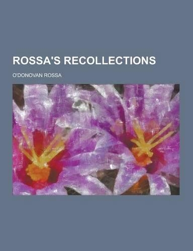 Rossa's Recollections