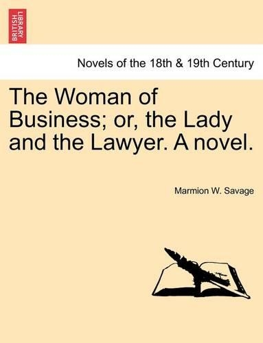 Woman of Business; Or, the Lady and the Lawyer. a Novel.: (English)