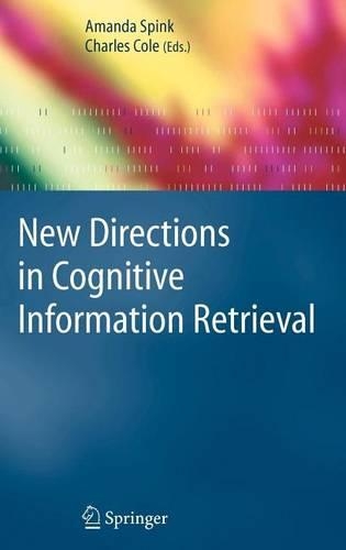 New Directions in Cognitive Information Retrieval