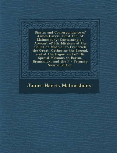 Diaries and Correspondence of James Harris, First Earl of Malmesbury