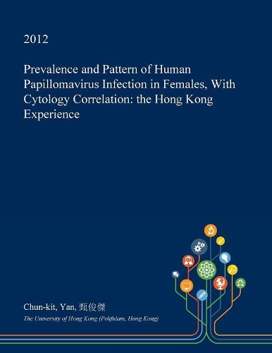 Prevalence and Pattern of Human Papillomavirus Infection in Females, with Cytology Correlation