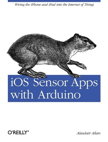 iOS Sensor Apps with Arduino: (REAL TIME BOOKS)