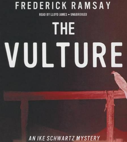 The Vulture: (10 Ike Schwartz Mysteries (Audio))