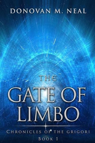 The Gate of Limbo: Chronicles of the Grigori(1 Chronicles of the Grigori)
