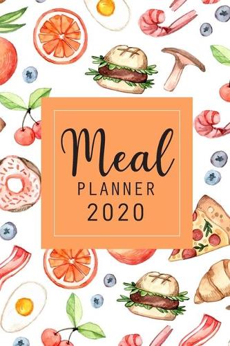 2020 Meal Planner: 2020 Monthly Calendar Weekly and Daily Meal Planner Track and Plan Your Meals Prep And Planning Grocery Shopping List, Menu Idea (53 Week Keto Food 