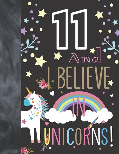 11 And I Believe In Unicorns