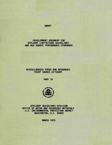 Draft Development Document for Effluent Limitations Guidelines and New Source Performance Standards: Miscellaneous Foods and Beverages Point Source Category - Part IV