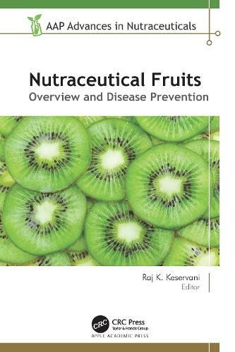 Nutraceutical Fruits: Overview and Disease Prevention(AAP Advances in Nutraceuticals)