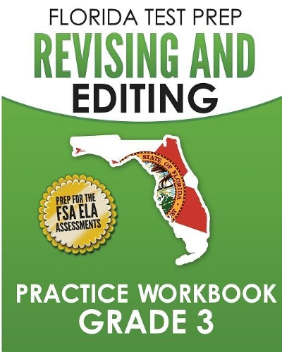 FLORIDA TEST PREP Revising and Editing Practice Workbook Grade 3