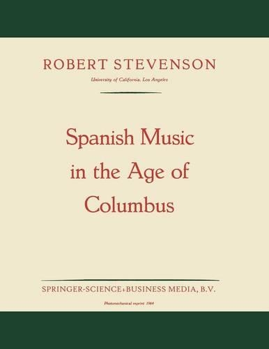 Spanish Music in the Age of Columbus: (English)