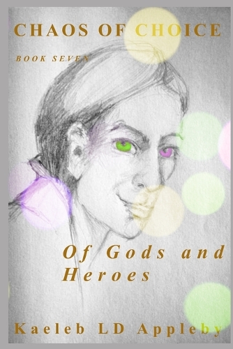 Chaos of Choice: Of Gods and Heroes(7 Chaos of Choice)