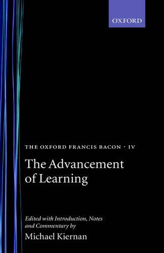 The Oxford Francis Bacon IV: The Advancement of Learning(IV The Oxford Francis Bacon)