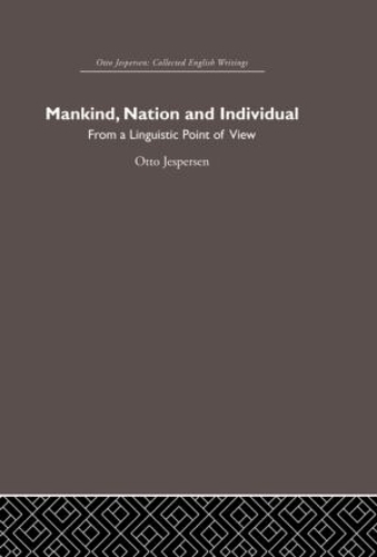 Mankind, Nation and Individual: (Otto Jespersen)