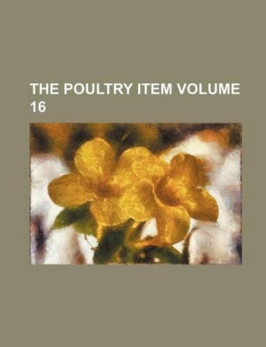 The Poultry Item Volume 16: (English)