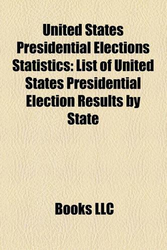 United States Presidential Elections Statistics