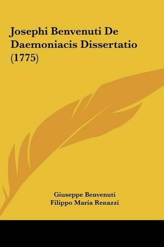 Josephi Benvenuti De Daemoniacis Dissertatio (1775)