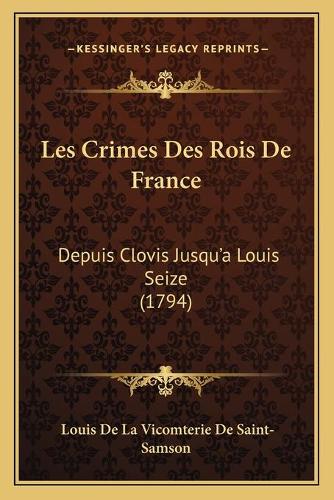 Les Crimes Des Rois De France