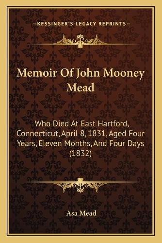 Memoir Of John Mooney Mead