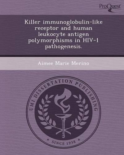 Killer Immunoglobulin-Like Receptor and Human Leukocyte Antigen Polymorphisms in HIV-1 Pathogenesis