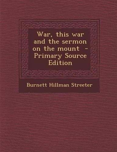 War, This War and the Sermon on the Mount: (English)