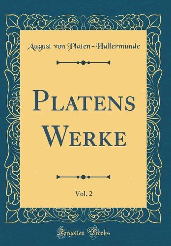 Platens Werke, Vol. 2 (Classic Reprint)
