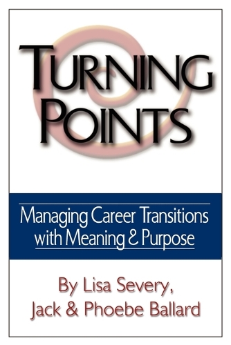 Turning Points: Managing Career Transitions with Meaning and Purpose(English)