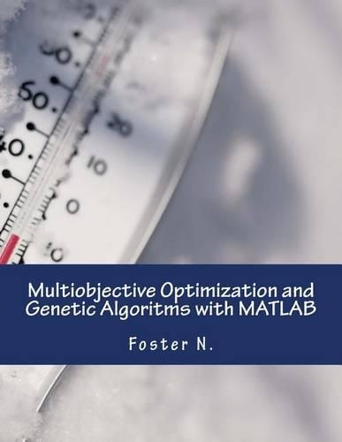 Multiobjective Optimization and Genetic Algoritms with MATLAB