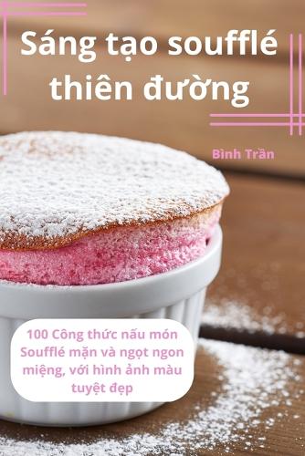 Sáng tạo soufflé thiên đường