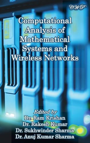 Computational Analysis of Mathematical Systems and Wireless Networks: (Computing)