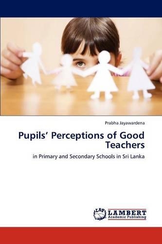 Pupils' Perceptions of Good Teachers