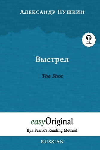 Vystrel / The Shot (with Audio) - Ilya Frank's Reading Method: Unabridged original text