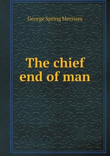 The Chief End of Man